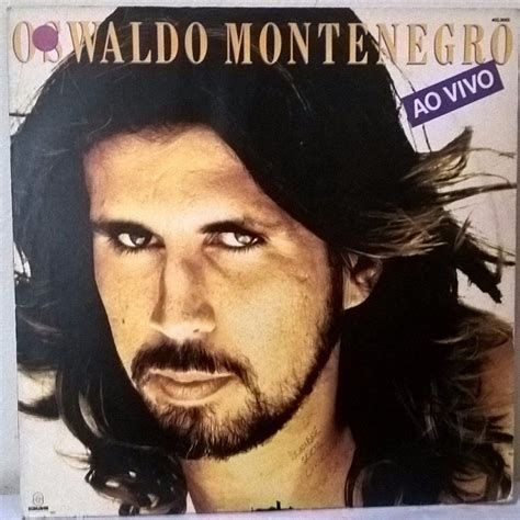 Ao Vivo Álbum De Oswaldo Montenegro Letrasmusbr