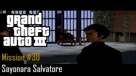 Grand Theft Auto Iii Mission 30 Sayonara Salvatore Youtube