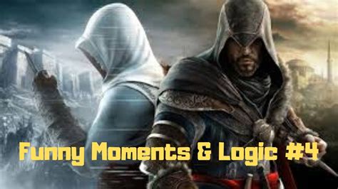 Assassin S Creed Revelations Funny Moments Logic 4 YouTube