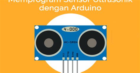 Cara Mudah Memprogram Sensor Ultrasonik Di Arduino Uno Masahen