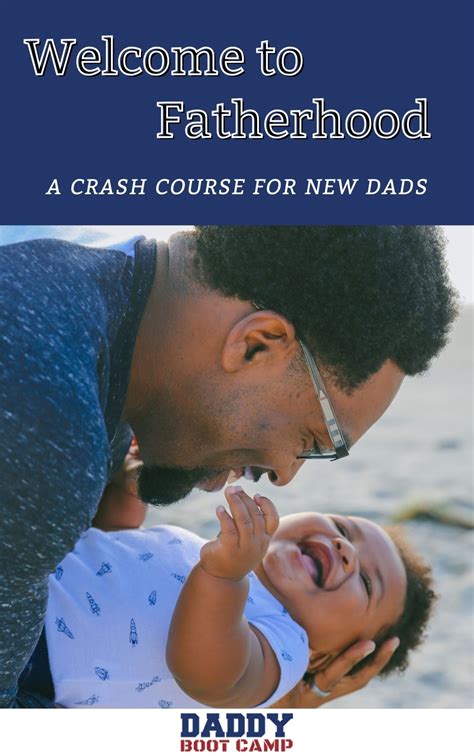 Welcome To Fatherhood A Crash Course For New Dads E Guide Daddy Boot Camp