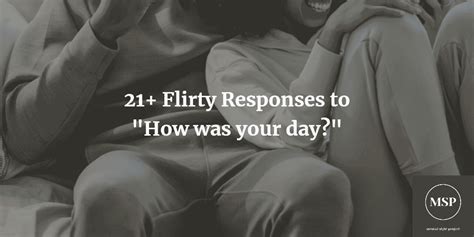 21 Flirty Responses To How Was Your Day