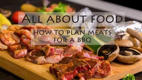 How To Plan Meats For A Barbeque Youtube