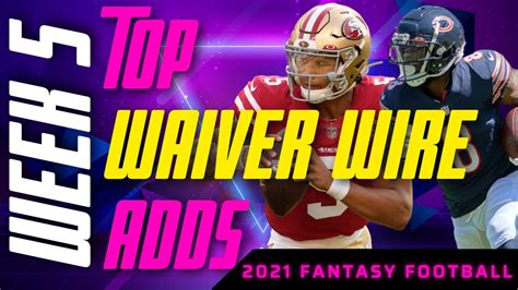 Week 5 Top Waiver Wire Adds 2021 Fantasy Football Advice Youtube