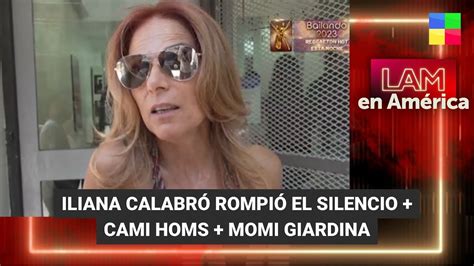 Iliana Calabr Rompi El Silencio Cami Homs Momi Giardina Lam Programa Completo