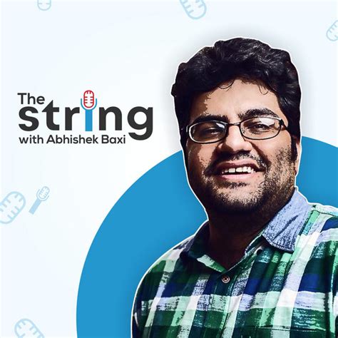 The String With Abhishek Baxi Podcast On Spotify