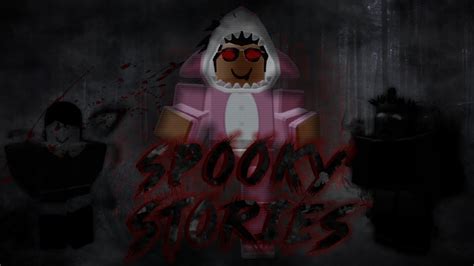 Strange And Spooky Roblox Stories That Will Keep You Up At Night 😰