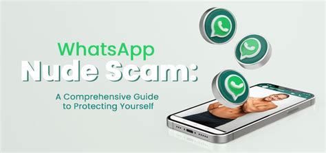 Whatsapp Nude Scam A Comprehensive Guide To Self Protection