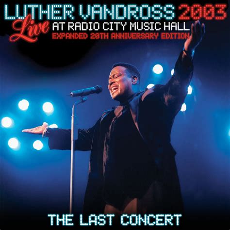 luther vandross live at radio city music hall 2003 expanded 20th anniversary edition the