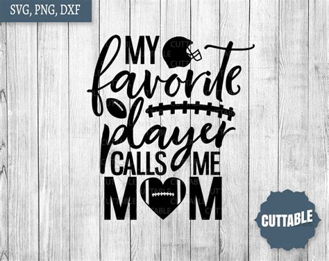 My Favorite Player Calls Me Mom Cut File Football Quote SVG Etsy UK