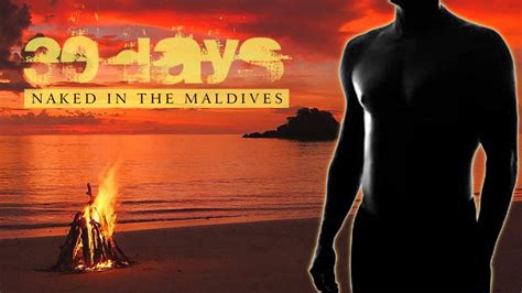Days Naked In The Maldives Ota Survival School
