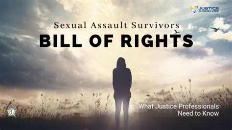 Sexual Assault Survivors Bill Of Rights Justice Clearinghouse