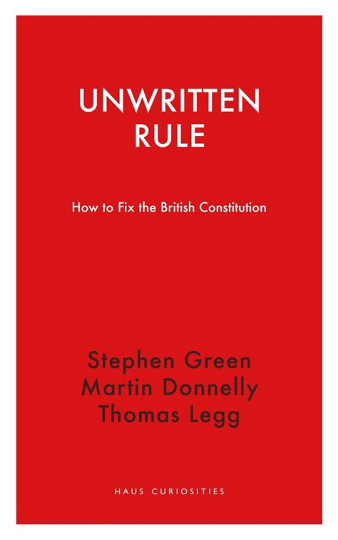 Unwritten Rule How To Fix The British Constitution Green Legg Donnelly