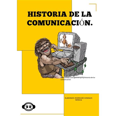 Historia De La Comunicación Historia De La Comunicación