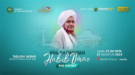 Re Live Tabligh Akbar Rihlah Dakwah Habib Umar Bin Hafidz Masjid
