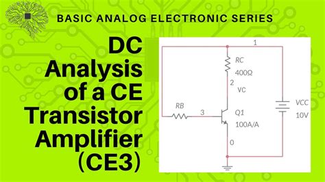 Dc & ac analysis of bjt amplifier: DC Analysis of a CE Transistor Amplifier (CE3) - YouTube