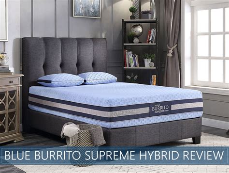 Blue Burrito Supreme Hybrid Mattress Review Final Thoughts For 2019