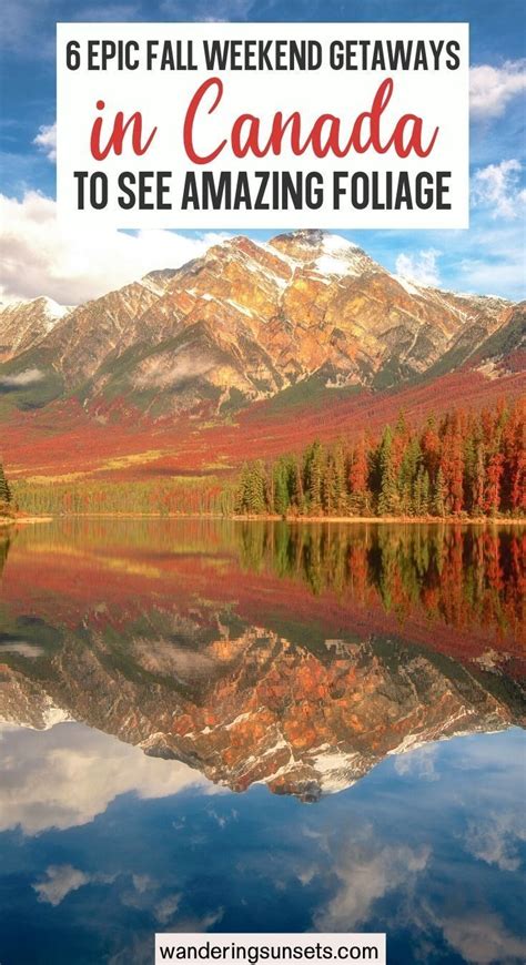 6 Fall Weekend Getaways In Canada To Take This Year Canada Travel