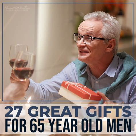 Great Gifts For Year Old Men
