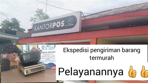 Ekspedisi Pengiriman Barang Termurah Di Tempat Aku Pos Indonesia Youtube