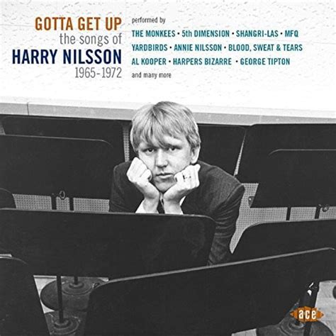 Gotta Get Up Songs Of Harry Nilsson 1965 1972 Cd