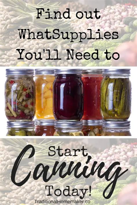 What Do You Need To Start Canning Traditional Homemaker