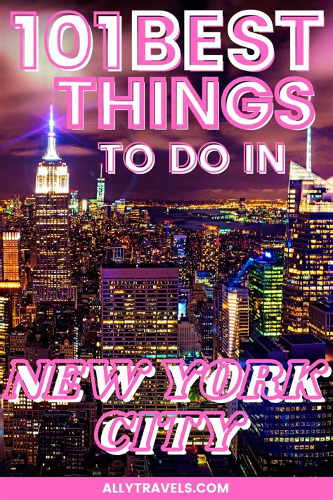 101 Best Things To Do In New York City A Locals Guide Nyc Travel