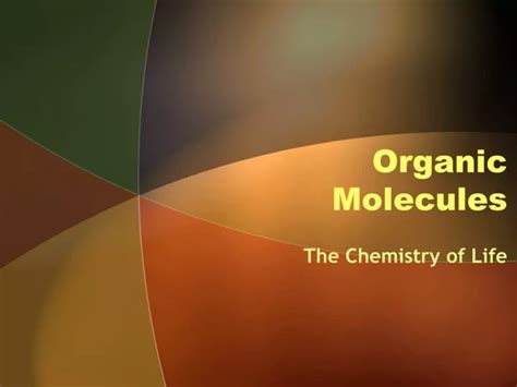 Ppt Organic Molecules Powerpoint Presentation Free Download Id1425925