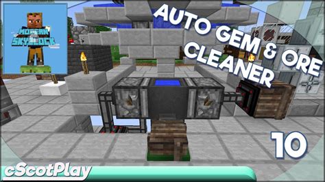 Maybe you would like to learn more about one of these? Modern Skyblock 2 w/ cScot - Ep 10: Automated Gem & Ore Cleaner - Let's Play/Walkthrough - YouTube