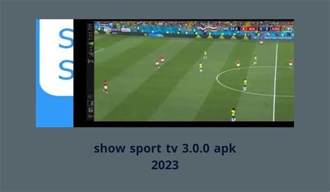 تحميل تطبيق Show Sport Tv 300 Apk 2023