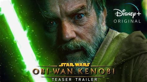 Obi Wan Kenobi 2022 Disney A Star Wars Story Teaser Trailer