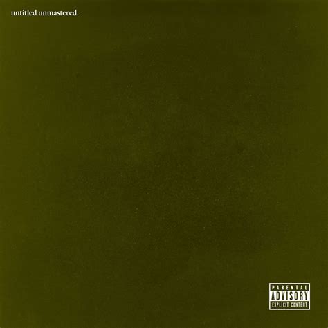 ‎untitled Unmastered Album By Kendrick Lamar Apple Music