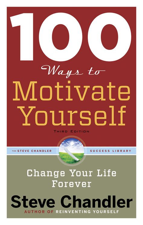 100 Ways To Motivate Yourself Third Edition By Steve Chandler Book