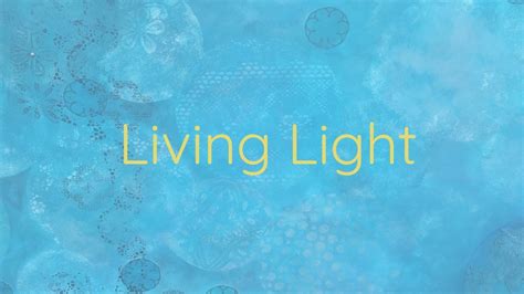 The Living Light Workshop Series 2022