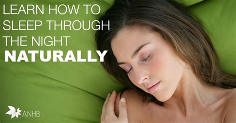 Learn How To Sleep Through The Night Naturally Updated For 2018