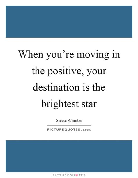 Brightest Star Quotes And Sayings Brightest Star Picture Quotes