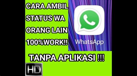 CARA MENGAMBIL STATUS WA ORANG LAIN TANPA APLIKASI!!/100%WORK