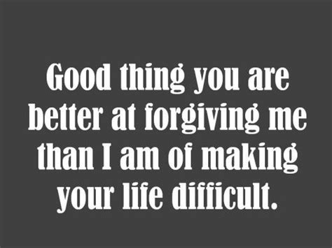 A Quote That Says Good Thing You Are Better At Forging Me Than I Am Of