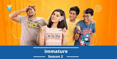 Immature Season 2 Release Date Status Cast Details Plot And Everything