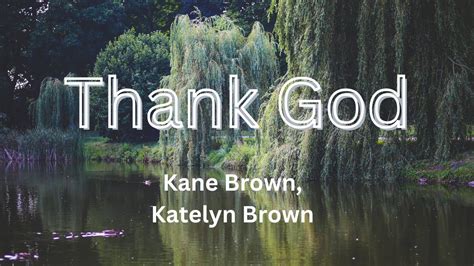 Kane Brown Katelyn Brown Thank God Lyrics Youtube