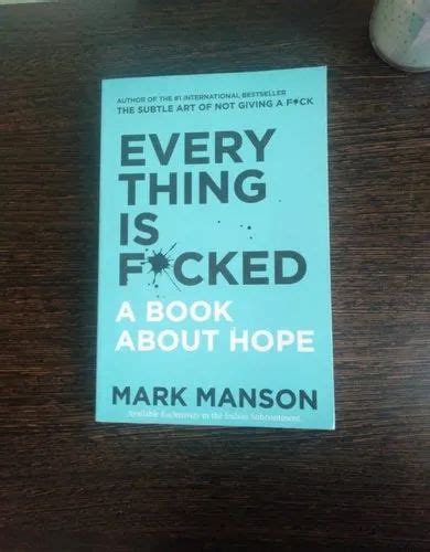 Everything Is Fucked A Book About Hope By Mark Manson English Paperback
