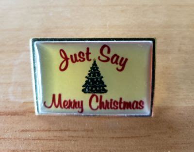 Just Say Merry Christmas Pin Lapel Pin Christmas Jewelry Just Say