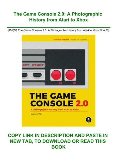 Pdf The Game Console 20 A Photographic History From Atari To Xbox