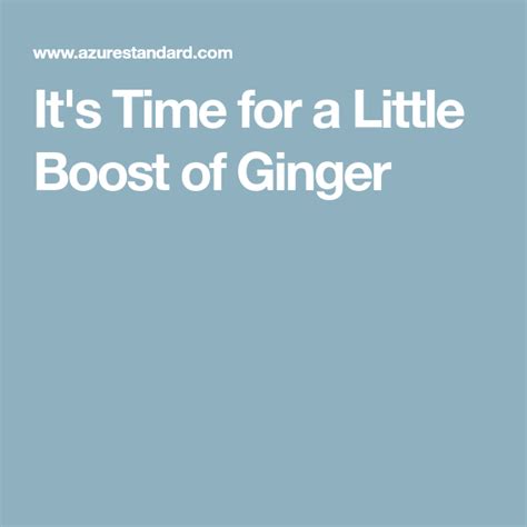 Its Time For A Little Boost Of Ginger Ginger Ale Benefits Ginger