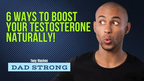 6 Ways To Boost Your Testosterone Naturally Youtube