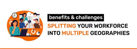 Benefits And Challenges Splitting Workforce Into Multiple Geographies