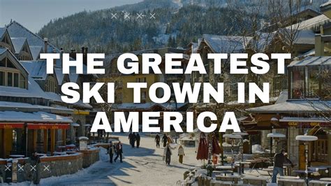 Top 5 Ski Towns In America Youtube