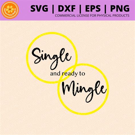 Single And Ready To Mingle Svg Dxf Png Eps Rings Dating Etsy Uk