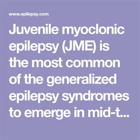 Juvenile Myoclonic Epilepsy Jme Is The Most Common Of The Generalized