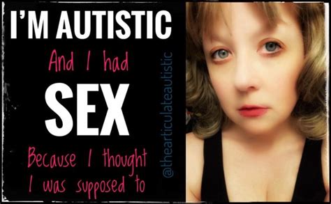 I’m Autistic And I Had Sex Because I Thought I Was Supposed To Jaime A Heidel The
